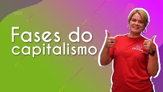 Fases do capitalismo  Brasil Escola [upl. by Naj]