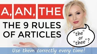 9 RULES OF ARTICLES  A AN THE or THEE   Use and pronounce correctly every time [upl. by Gadmon]