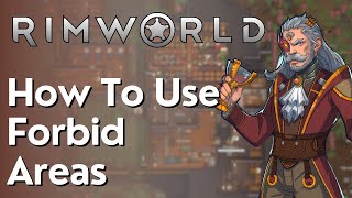 How To Forbid Areas In Rimworld [upl. by Ecirpak960]