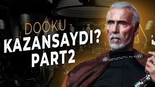 DOOKU ve AYRILIKÇILAR KAZANSAYDI   PART 2   Star Wars Türkçe What If [upl. by Schott]