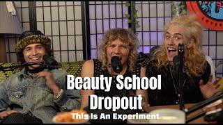 65 Beauty School Dropout  This Is An Experiment [upl. by Oicatsana]