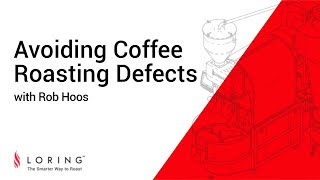 Avoiding Coffee Roasting Defects with Rob Hoos [upl. by Feerahs220]