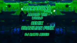 DJ RAYO MUSIC  MARADONA TATARA  AROUND THE WORLD remix BRAZILIAN FUNK Audio Oficial [upl. by Angelica]