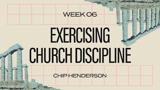 Church Problems  Exercising Church Discipline  Chip Henderson [upl. by Ahsenik]