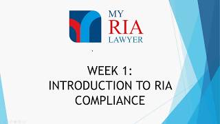 1 Introduction to RIA Compliance [upl. by Doxia]