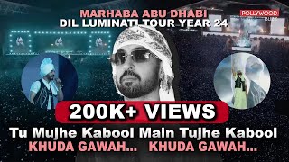 Tu Mujhe Kabool Main Tujhe Kabool  Marhaba Abu Dhabi 🌙 DILLUMINATI TOUR Year 24  Diljit Dosanjh [upl. by Philis623]