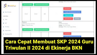 Cara Mengisi Rencana Aksi Realisasi dan Bukti Dukung SKP Guru Triwulan II Tahun 2024 Ekinerja BKN [upl. by Bogart840]