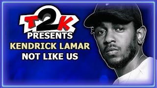 Kendrick Lamar  Not Like Us  Karaoke  Instrumental amp Lyrics T2K0321 [upl. by Flore878]