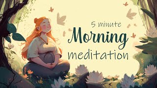 5 Minute Morning Guided Meditation [upl. by Nashoma]