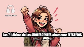 🙌 Los 7 HÁBITOS de los ADOLESCENTES altamente EFECTIVOS  Primera parte quotLos preparativosquot [upl. by Mik]