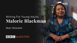 Malorie Blackman  Story Structure  Writing for Young Adults  BBC Maestro [upl. by Modesta]