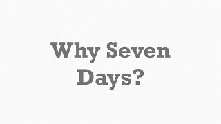 Why Are There Seven Days in a Week [upl. by Doloritas]