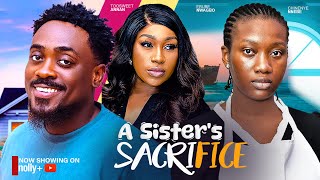 A SISTERS SACRIFICE  CHINENYE NNEBE TOOSWEET ANNAN EBUBE NWAGBO 2024 LATEST NIGERIAN MOVIES [upl. by Market]