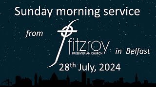 Morning service for 21st July from Fitzroy Presbyterian Church Belfast [upl. by Hollerman]