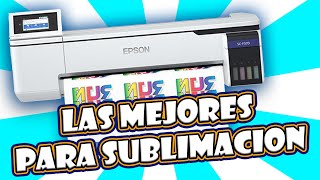 🖨️ LAS MEJORES 👑 IMPRESORAS DE SUBLIMACIÓN 💯 Para Principiantes y EXPERTOS 2023 🔥 [upl. by Sheldon]