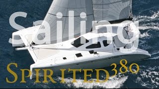 Spirited 380 Under Sail [upl. by Gnemgnok]