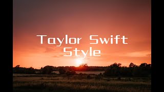 Taylor SwiftStyle lyrics [upl. by Enilkcaj]