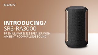 Introducing the Sony SRSRA3000 Premium Wireless Speaker [upl. by Warford]