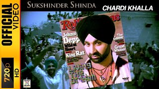 CHARDI KHALLA  SUKSHINDER SHINDA  OFFICIAL VIDEO [upl. by Thomson530]