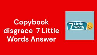 Copybook disgrace 7 Little Words Answer [upl. by Klina176]