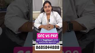 GFC vs PRP hair loss Treatment  without hair Transplant  jeevan shakti hospital [upl. by Eiramave]