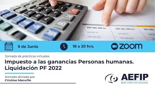 Impuesto a las ganancias personas humanas Liquidacion pf 2022 [upl. by Annauqaj]