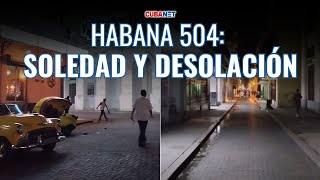 Desolada noche en el 504 aniversario de la fundación de La Habana [upl. by Eidnac]