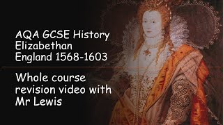 AQA GCSE History Paper 2 Elizabethan England WHOLE COURSE revision video [upl. by Favrot883]