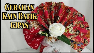 Gubahan Kipas Dari kain batik Gubahan Hantaran Paling Mudah [upl. by Khichabia]