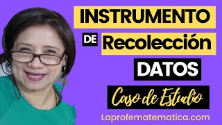 ESTUDIO de CASO 👉Instrumento de RECOLECCION de DATOS👈 [upl. by Reste206]