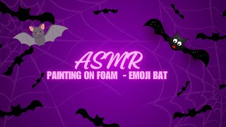 ASMR  Painting on foam  Bat Emoji [upl. by Idnic931]