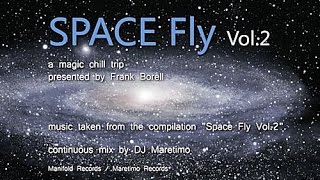 DJ Maretimo  Space Fly Vol2 Full Album HD 2018 2Hours Space Night Music [upl. by Akinahs]