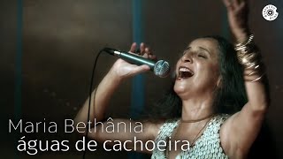 Maria Bethânia  Águas de Cachoeira  Dentro do Mar Tem Rio [upl. by Kellen984]