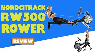 NordicTrack RW500 Rower Updated Review A Detailed Breakdown Should You Get It [upl. by Horsey]