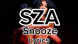 SZA  Snooze Lyrics Video [upl. by Rowan]