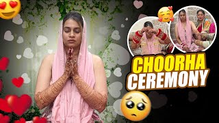 CHOORHA CEREMONY 🥺❤️ Finally We’re Getting Married💍 WEDDING VLOG NO 5 [upl. by Ennasus]