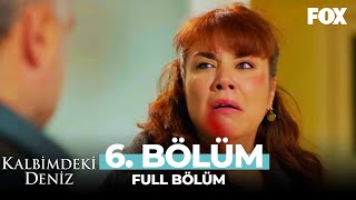 Kalbimdeki Deniz 6 Bölüm [upl. by Naamann]