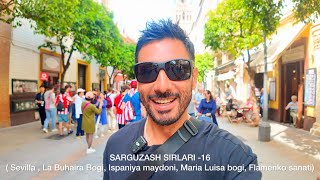 SARGUZASH SIRLARI  Vlog 16 Sevilla La Buhaira bogi Ispaniya maydoni Mariya Luisa bogi [upl. by Lanoil]