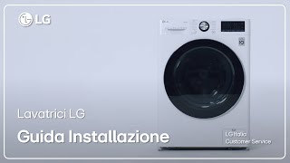 Lavatrici LG  Prima installazione e collegamento della lavatrice [upl. by Ahseihs327]