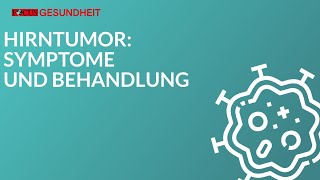 Hirntumor  Symptome und Behandlung [upl. by Columba381]