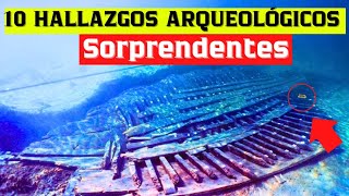 10 ASOMBROSOS HALLAZGOS ARQUEOLÓGICOS [upl. by Anelle149]