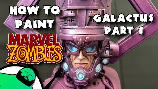 HOW TO PAINT Marvel Zombies A Zombicide Game  Galactus Part 1 [upl. by Inatirb827]