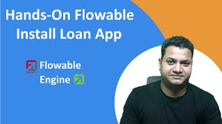 5  Flowable Handson  LoanApp Installation  Flowable Enterprise  EducationTatva [upl. by Gonick]