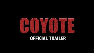 COYOTE  Official Trailer  2019 [upl. by Argyres]