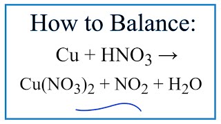 How to Balance Cu  HNO3  CuNO32  NO2  H2O concentrated HNO3 [upl. by Suhploda]