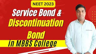 Service Bond amp Discontinuation Bond of Different State in MBBS College  NEET 2023  Chandrahas Sir [upl. by Macdermot475]