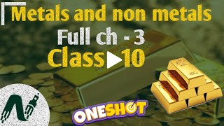 Metals and nonmetals class 10  ONE SHOT  METALS AND NONMETALS ONE SHOT [upl. by Natye]