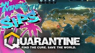 Quarantine  An Evening With Sips [upl. by Siram]