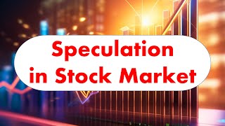 Speculation in stock market  Profit Making Through Speculation [upl. by Schultz103]