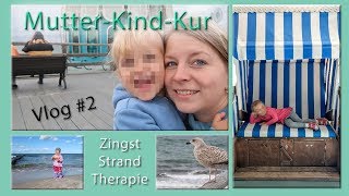 Mutter Kind Kur  Teil 2  Hafen amp Seebrücke Zingst  Therapieplan  Strand  Essen [upl. by Aihsenad]